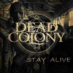 Dead Colony : Stay Alive